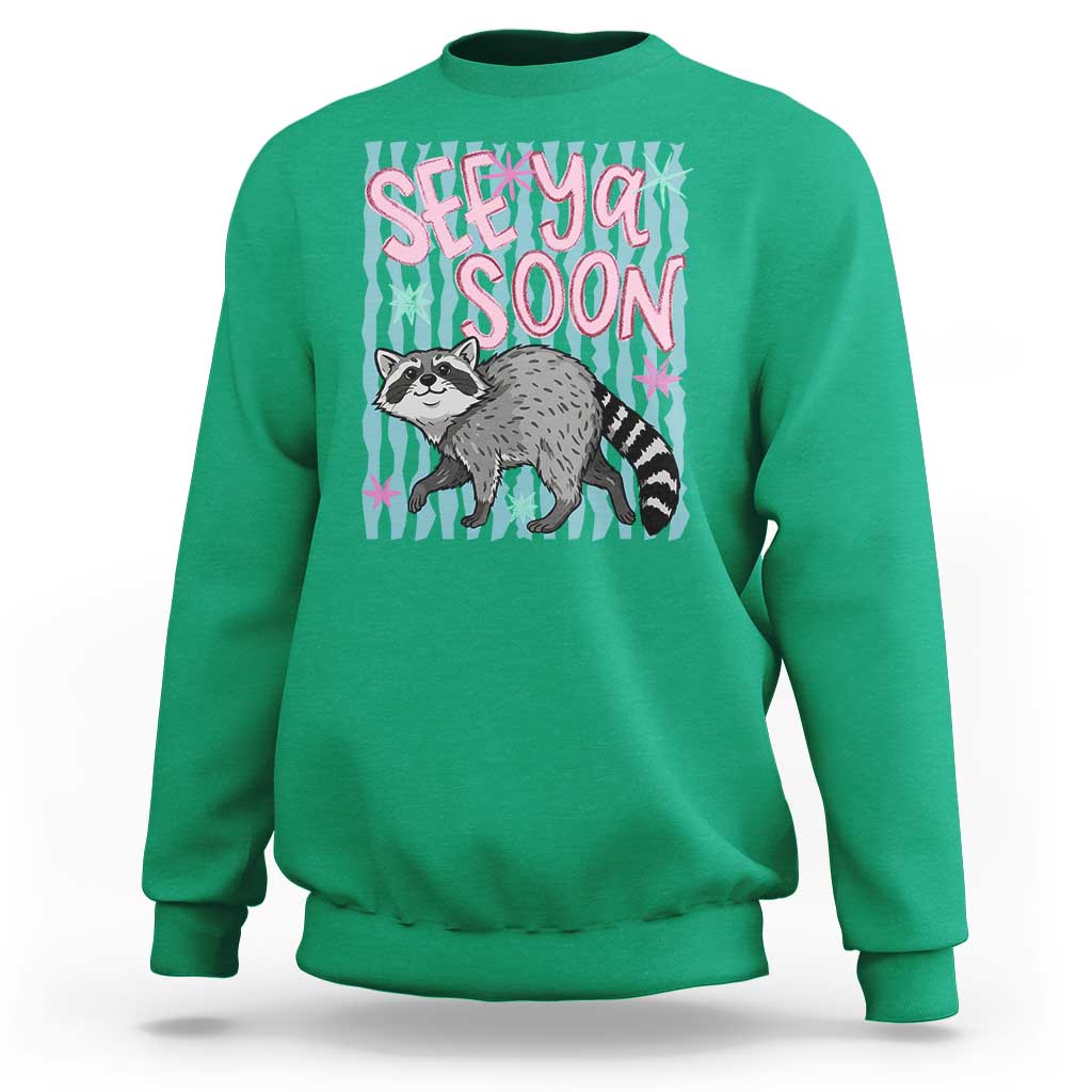See Ya Soon Raccoon Sweatshirt Funny Last Day of School