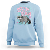 See Ya Soon Raccoon Sweatshirt Funny Last Day of School