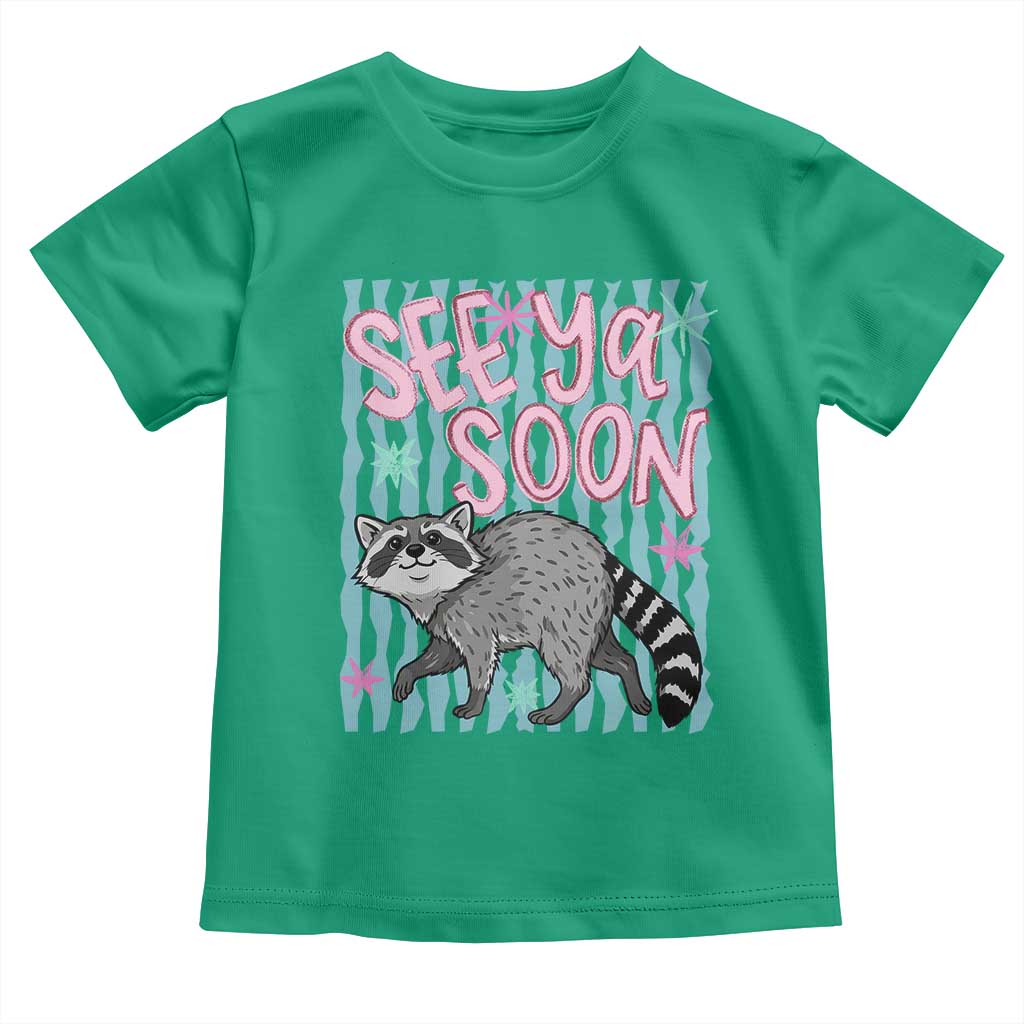 See Ya Soon Raccoon Toddler T Shirt Funny Last Day of School