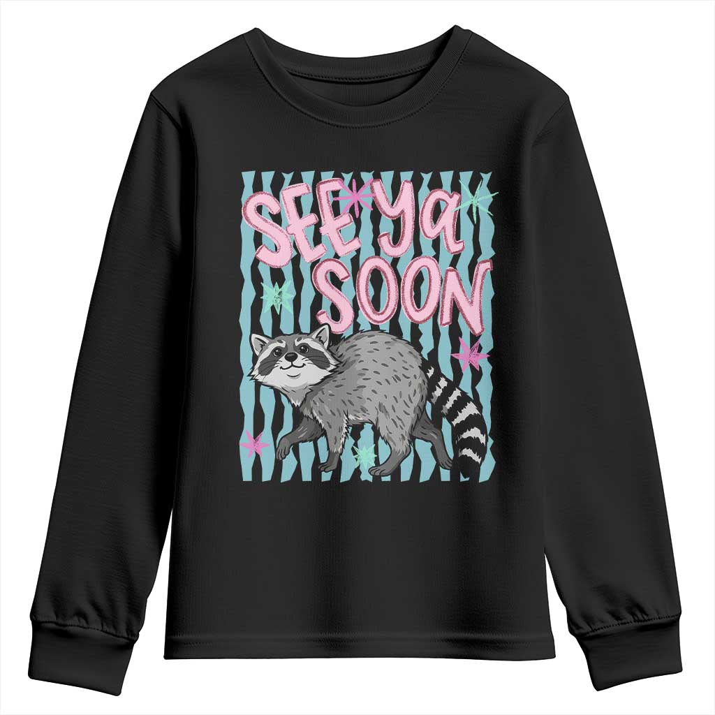 See Ya Soon Raccoon Youth Sweatshirt Funny Last Day of School