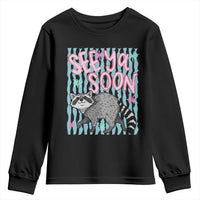 See Ya Soon Raccoon Youth Sweatshirt Funny Last Day of School