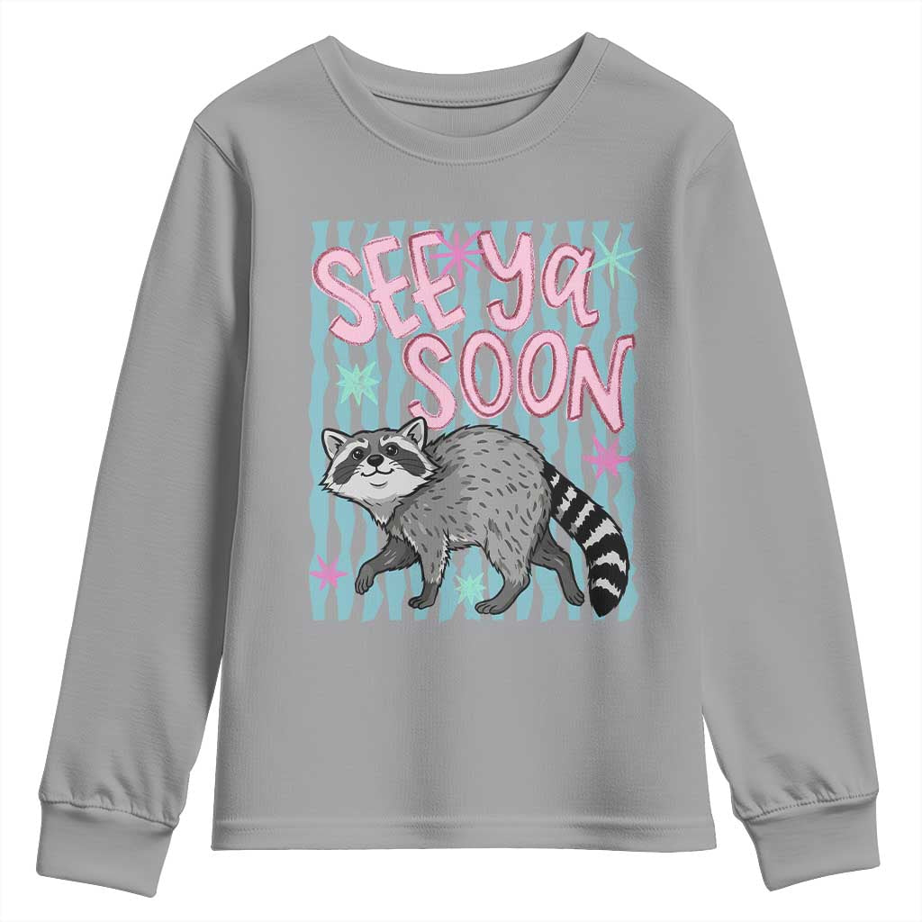 See Ya Soon Raccoon Youth Sweatshirt Funny Last Day of School