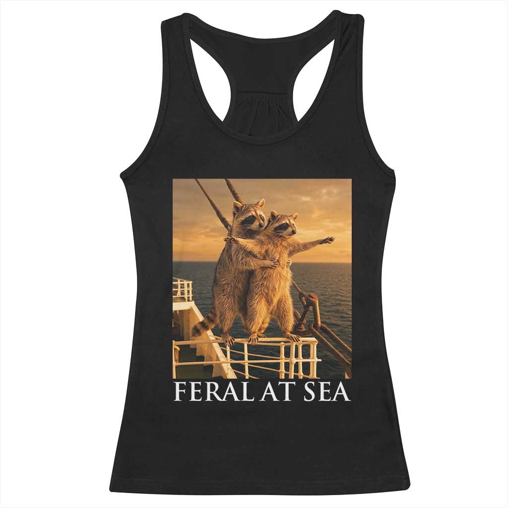 Vintage Feral At Sea Cruise Racerback Tank Top Funny Raccoon Parody Movie