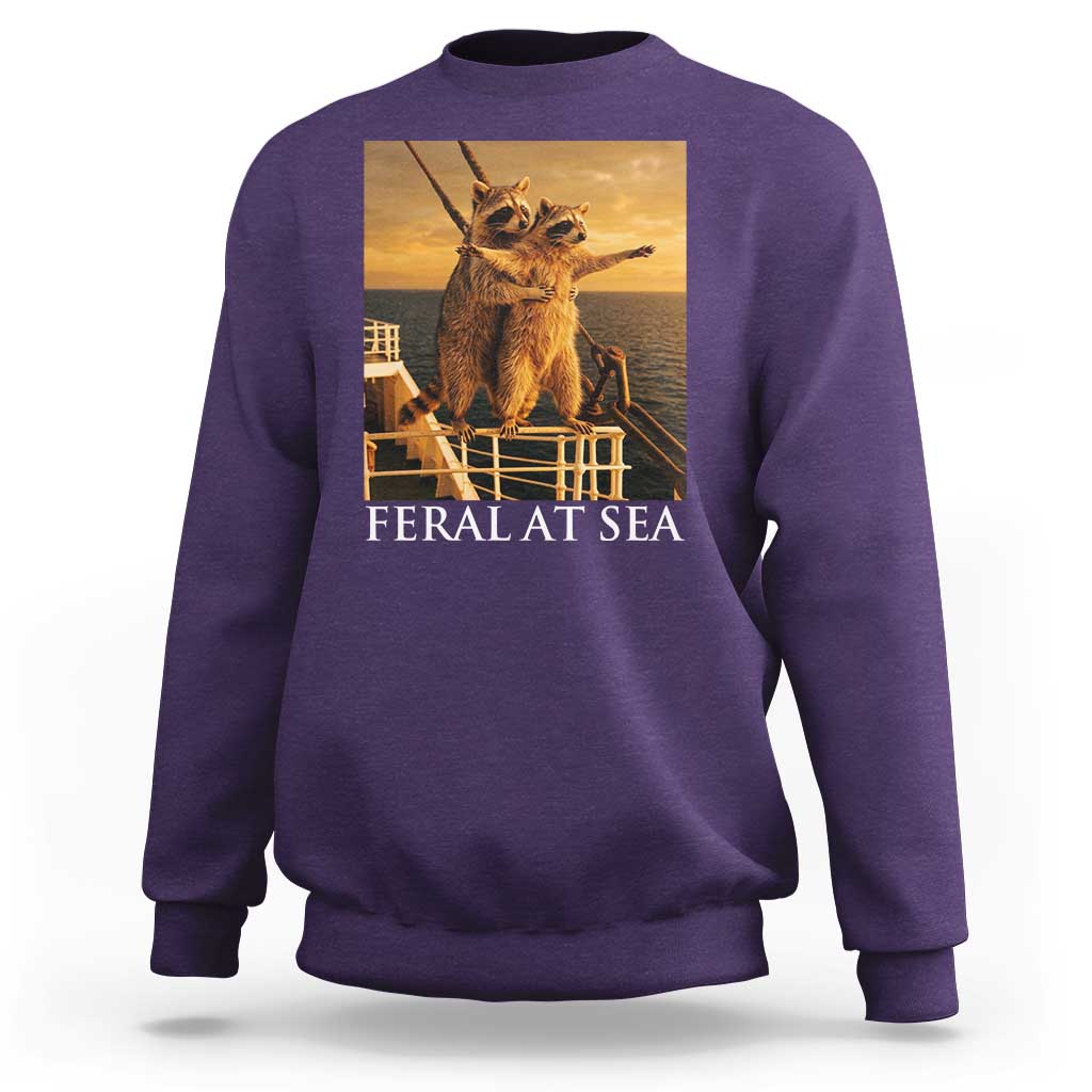 Vintage Feral At Sea Cruise Sweatshirt Funny Raccoon Parody Movie