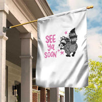 See Ya Soon Raccoon Garden Flag Funny Last Day Of School