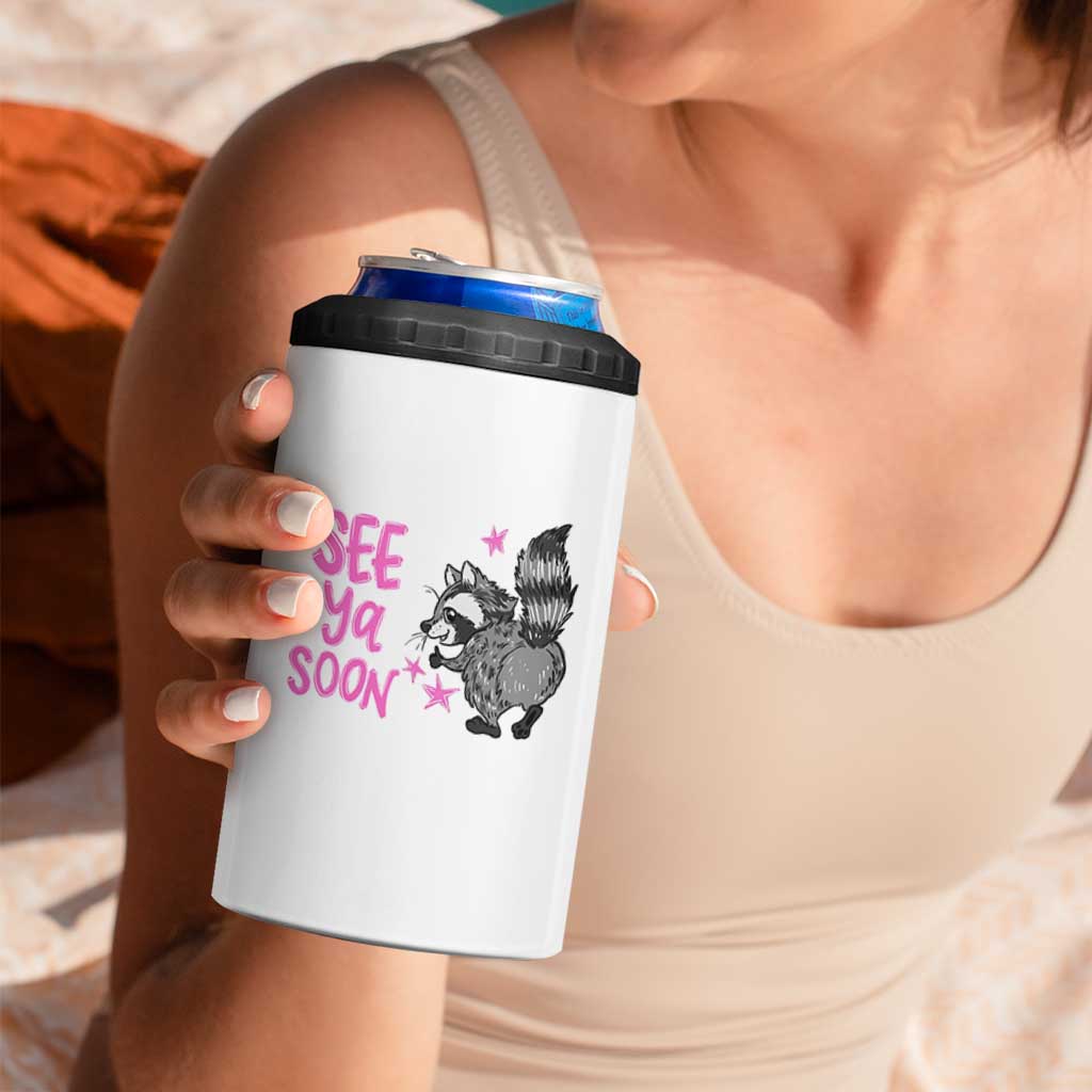 See Ya Soon Raccoon 4 in 1 Can Cooler Tumbler Funny Last Day Of School
