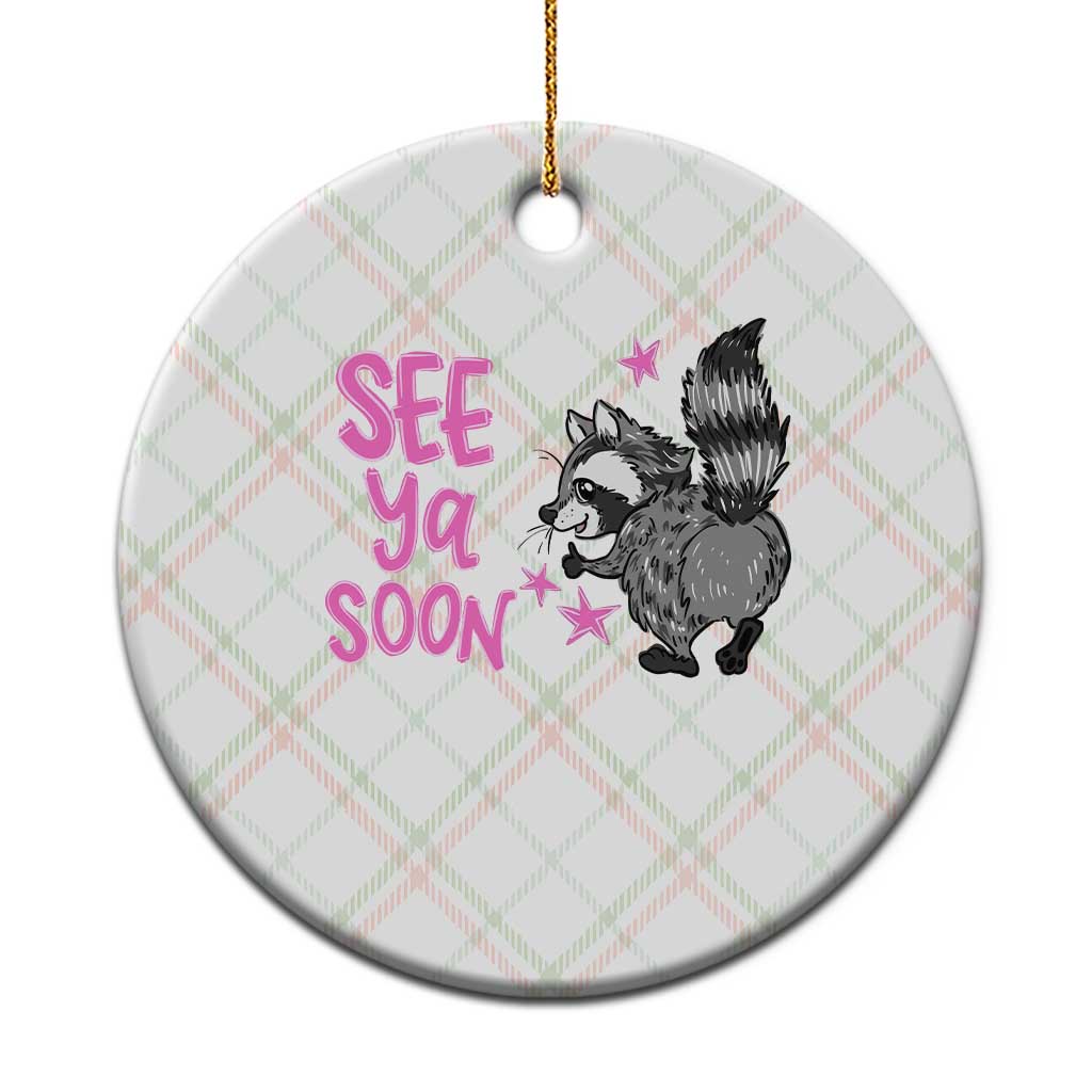 See Ya Soon Raccoon Ceramic Ornament Funny Last Day Of School