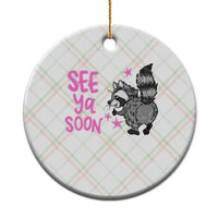 See Ya Soon Raccoon Ceramic Ornament Funny Last Day Of School