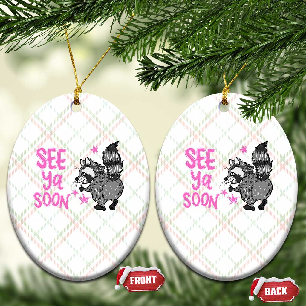 See Ya Soon Raccoon Ceramic Ornament Funny Last Day Of School