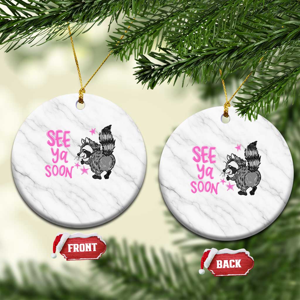 See Ya Soon Raccoon Ceramic Ornament Funny Last Day Of School