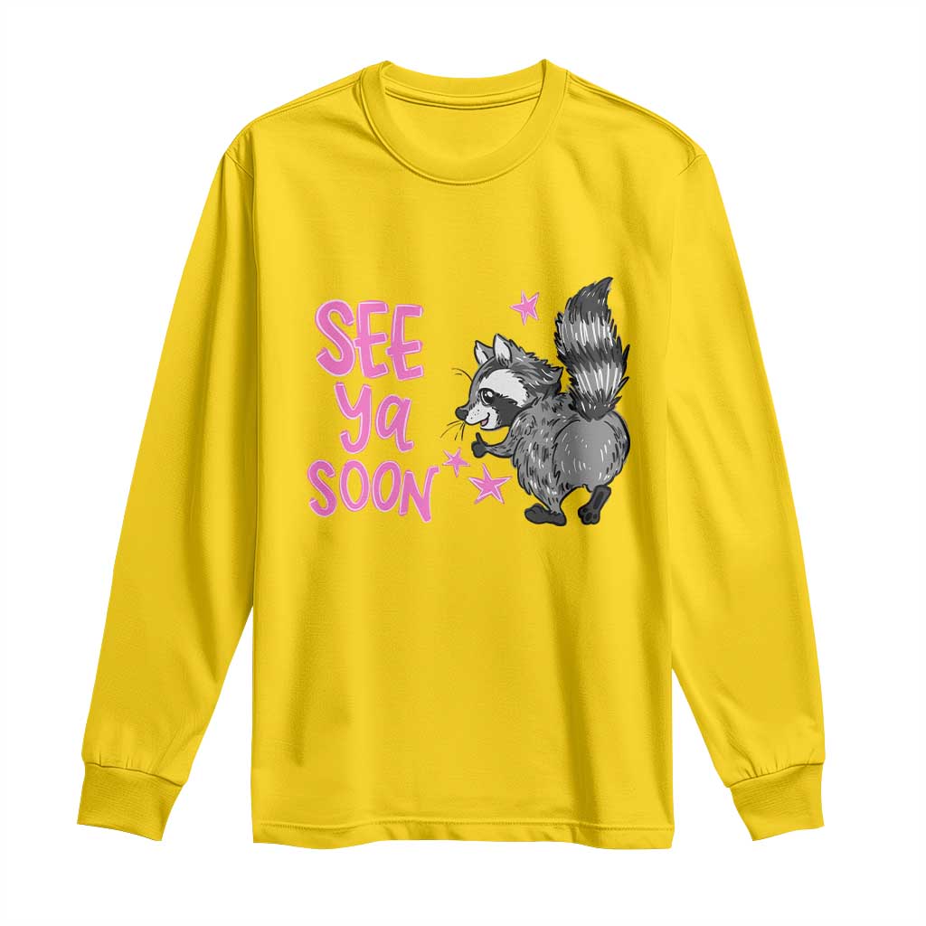 See Ya Soon Raccoon Long Sleeve Shirt Funny Last Day Of School