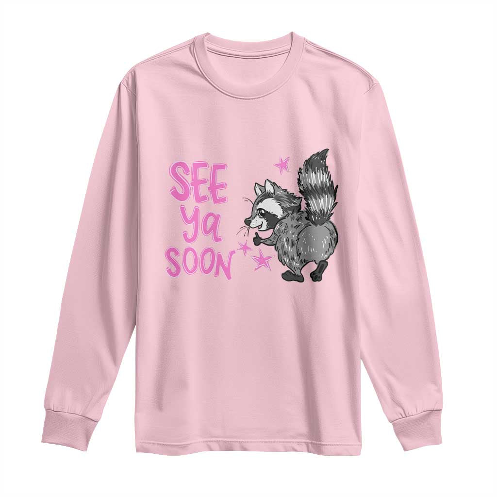 See Ya Soon Raccoon Long Sleeve Shirt Funny Last Day Of School