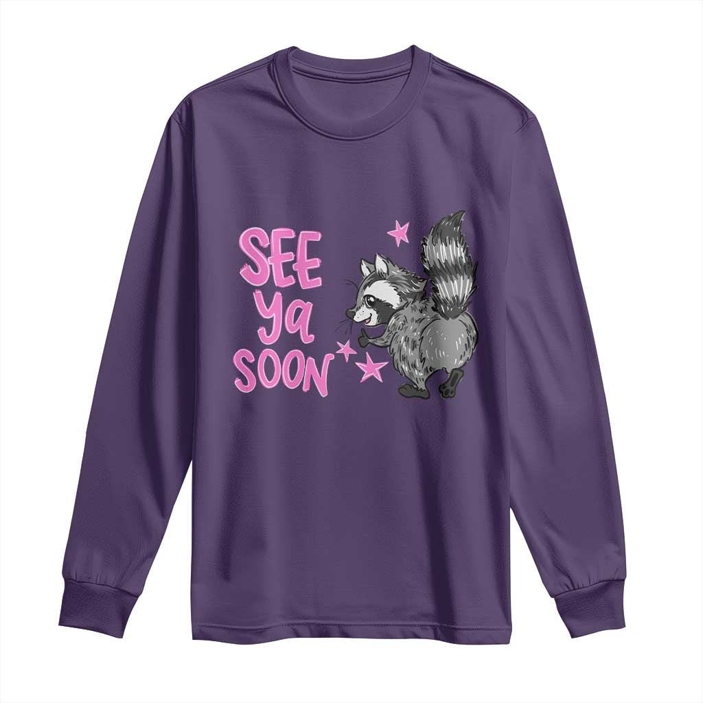 See Ya Soon Raccoon Long Sleeve Shirt Funny Last Day Of School