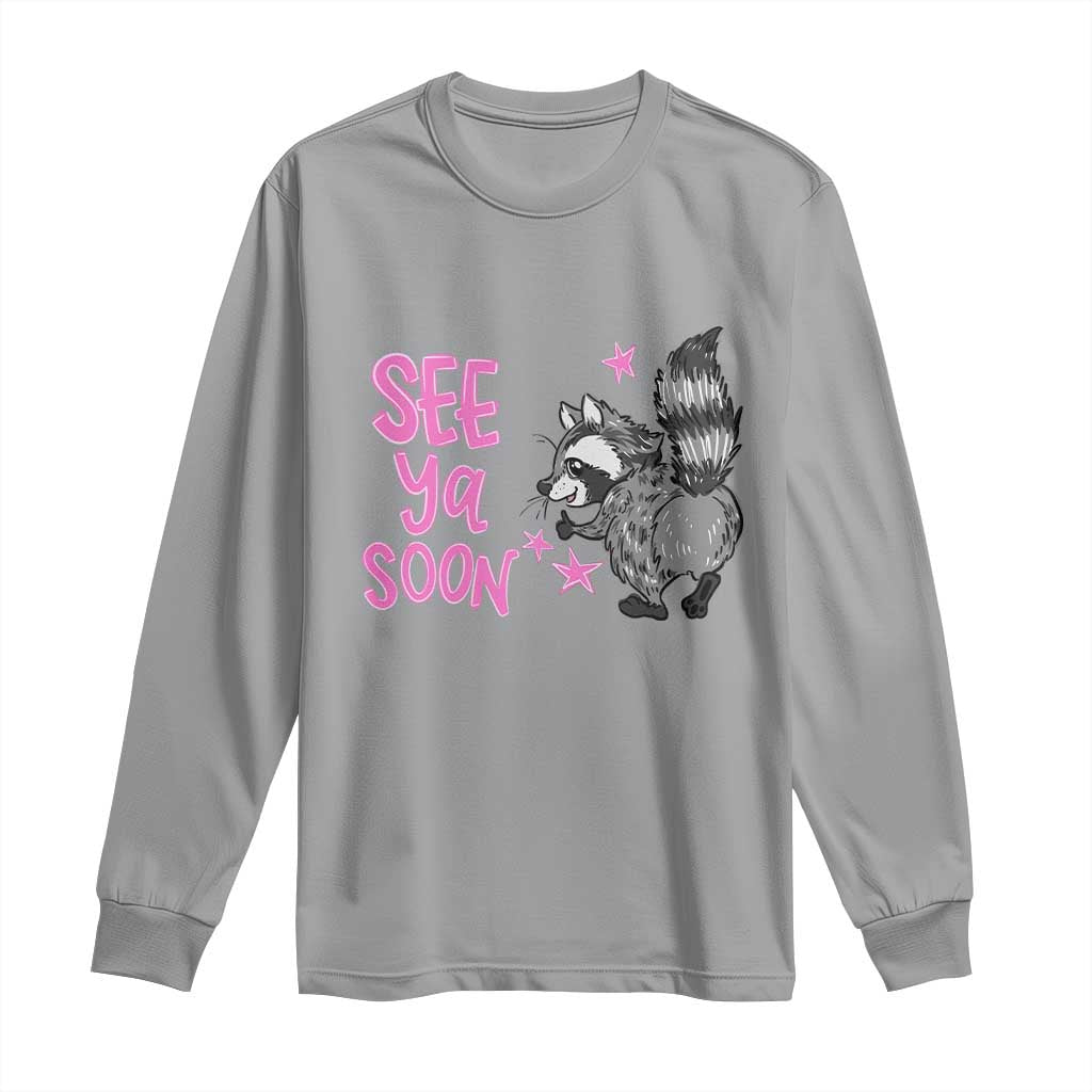See Ya Soon Raccoon Long Sleeve Shirt Funny Last Day Of School