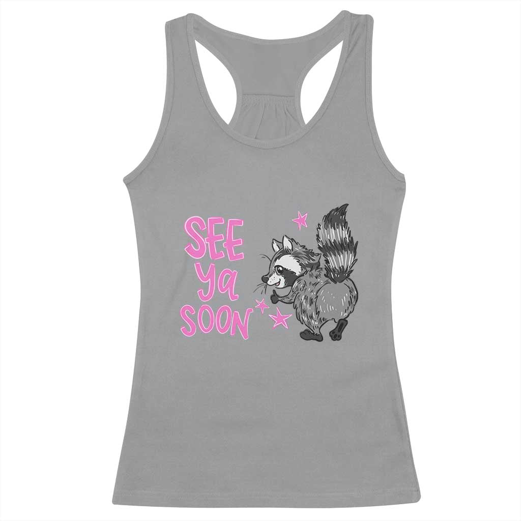 See Ya Soon Raccoon Racerback Tank Top Funny Last Day Of School