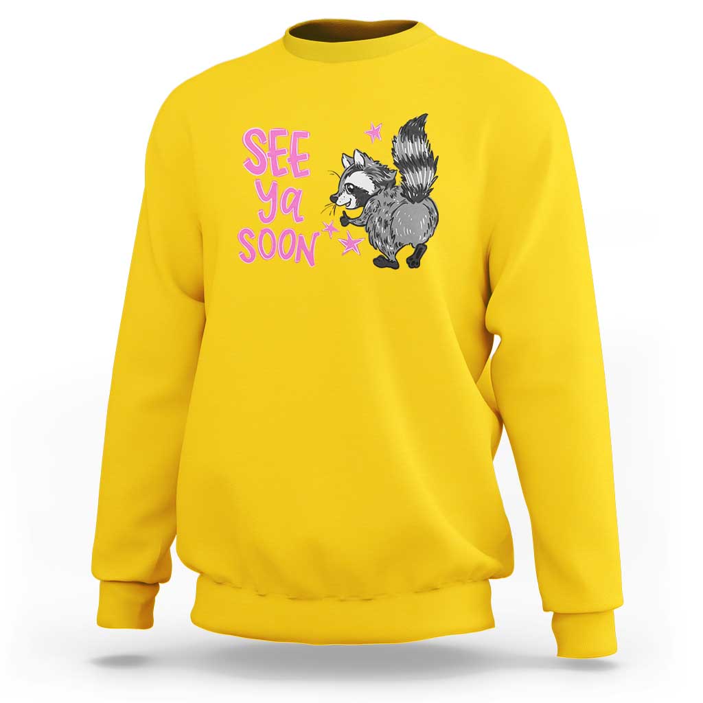 See Ya Soon Raccoon Sweatshirt Funny Last Day Of School