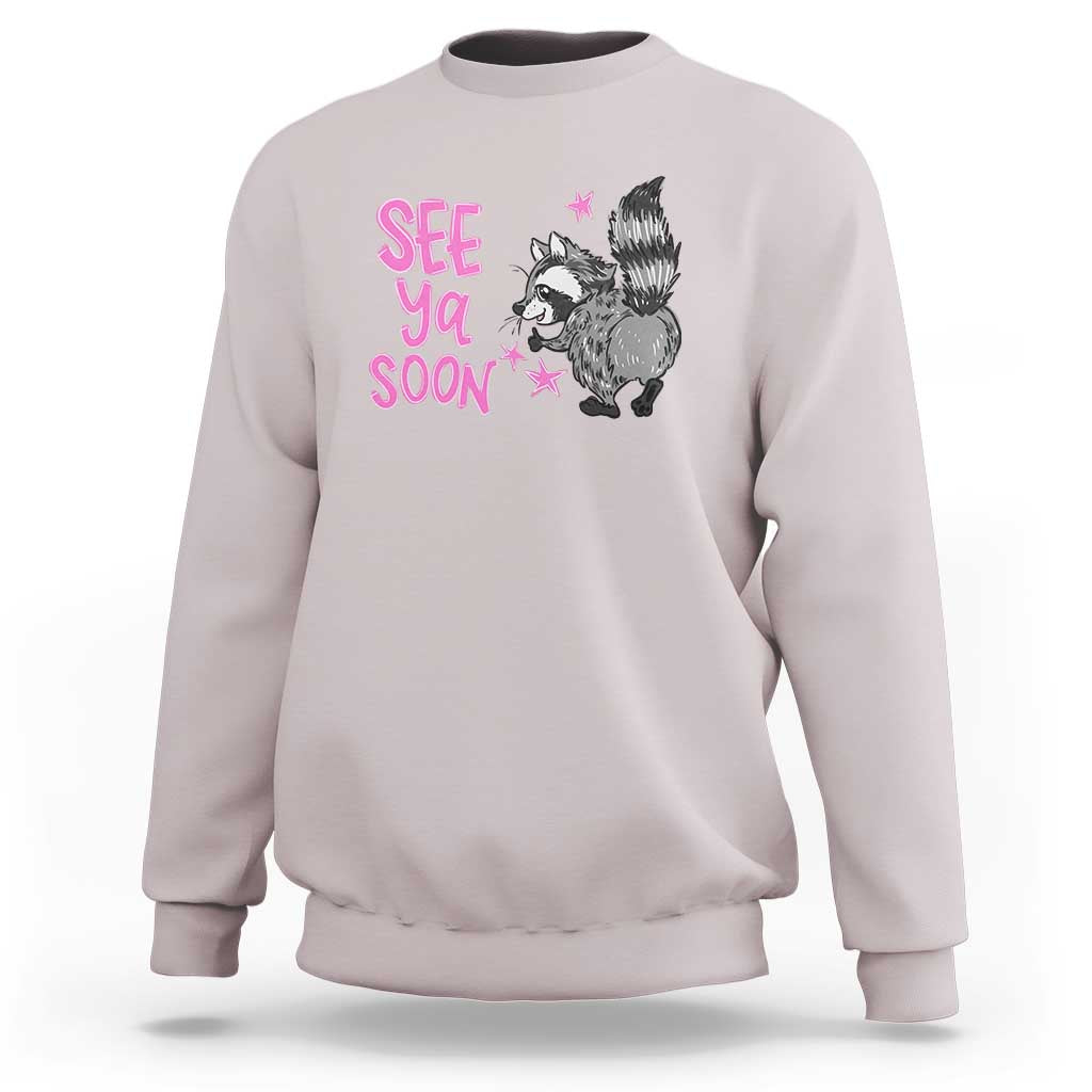 See Ya Soon Raccoon Sweatshirt Funny Last Day Of School