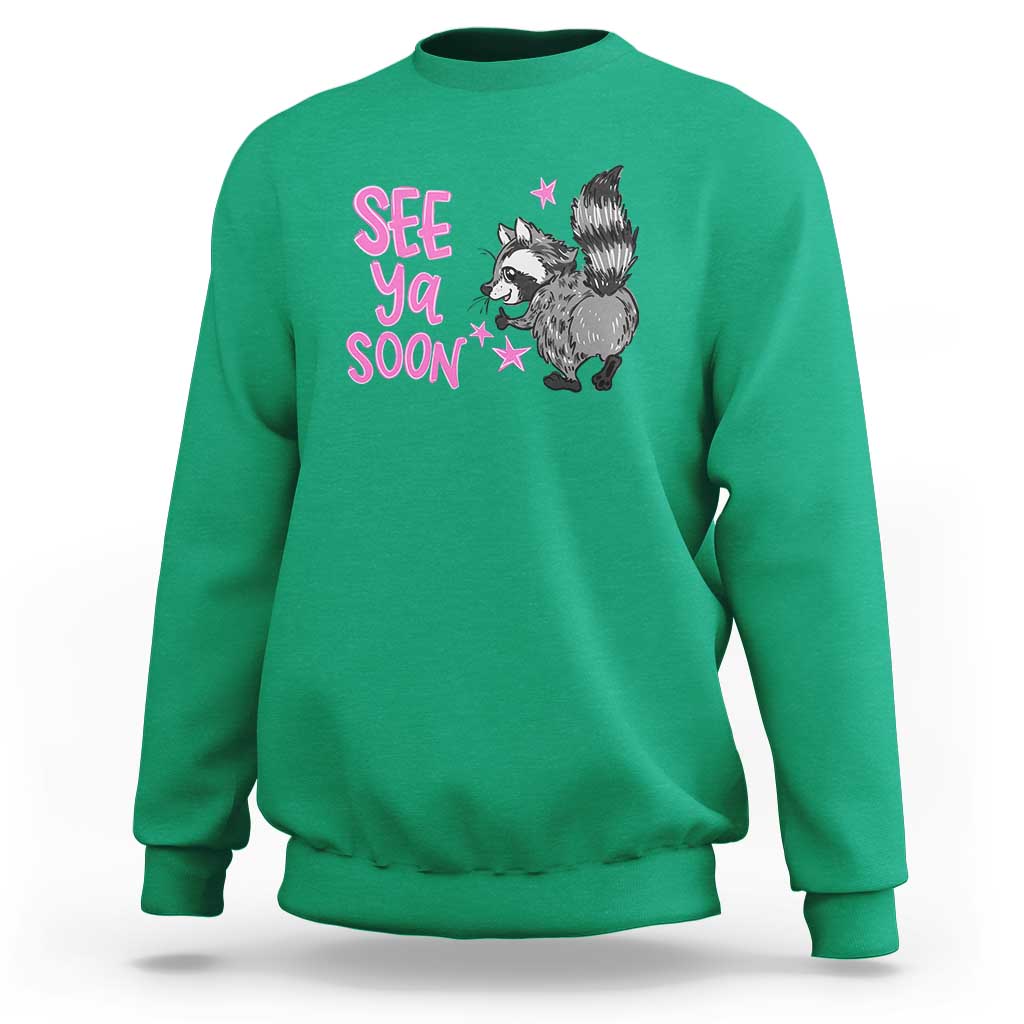 See Ya Soon Raccoon Sweatshirt Funny Last Day Of School