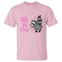 See Ya Soon Raccoon T Shirt Funny Last Day Of School