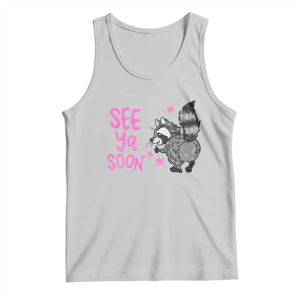 See Ya Soon Raccoon Tank Top Funny Last Day Of School