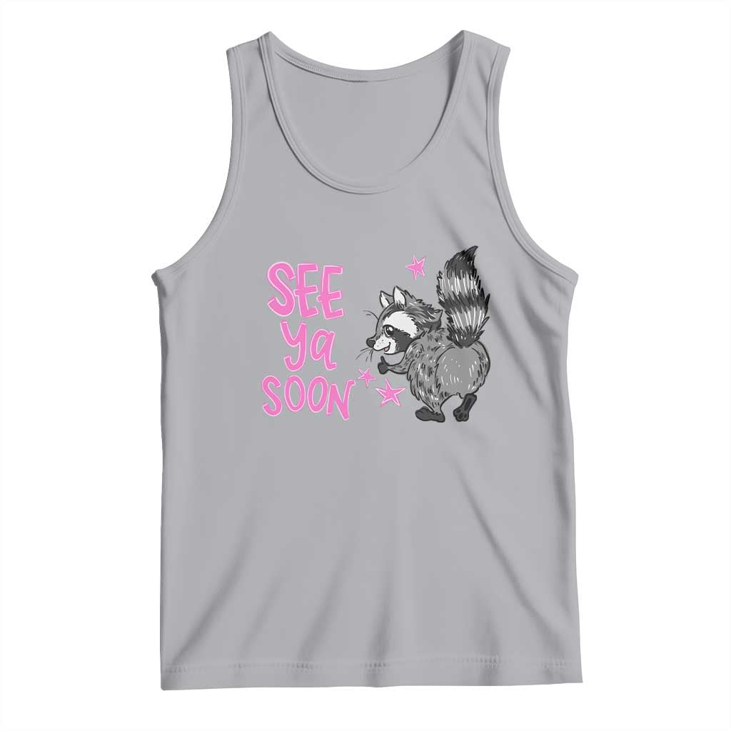 See Ya Soon Raccoon Tank Top Funny Last Day Of School