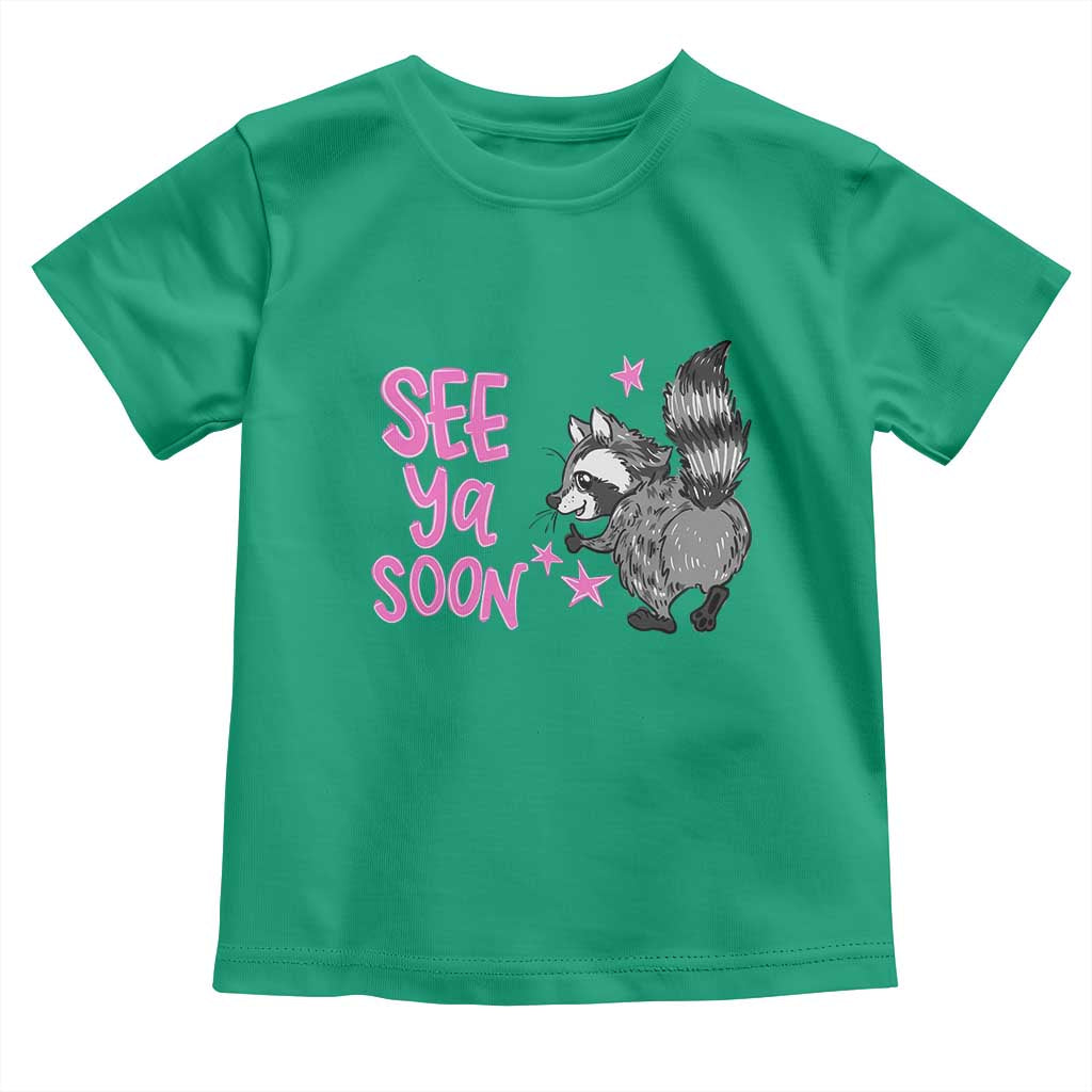 See Ya Soon Raccoon Toddler T Shirt Funny Last Day Of School