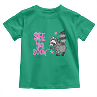 See Ya Soon Raccoon Toddler T Shirt Funny Last Day Of School
