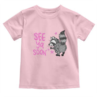 See Ya Soon Raccoon Toddler T Shirt Funny Last Day Of School