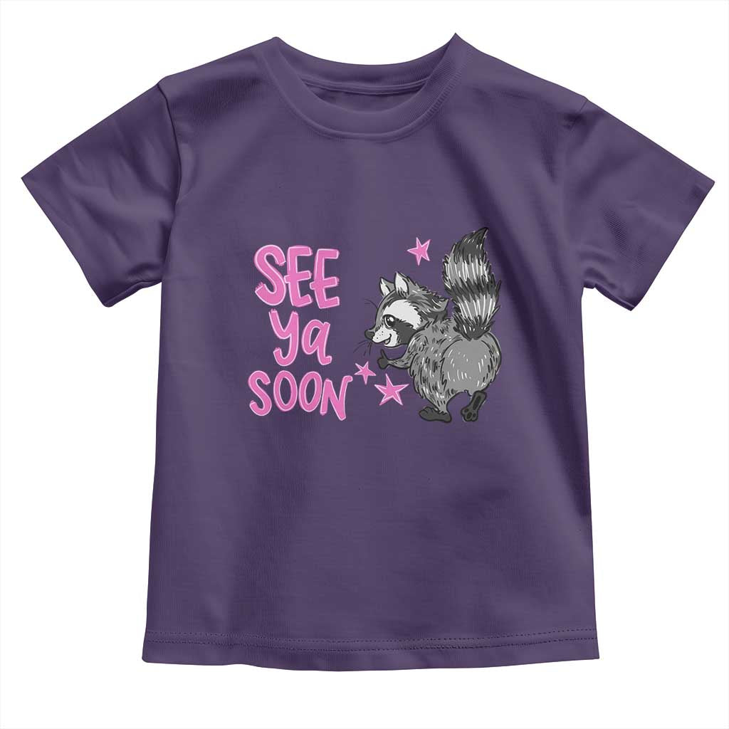See Ya Soon Raccoon Toddler T Shirt Funny Last Day Of School