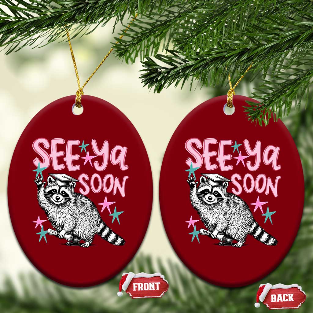 Funny Raccoon Graduation Ceramic Ornament Senior Grad 2026 See Ya Soon