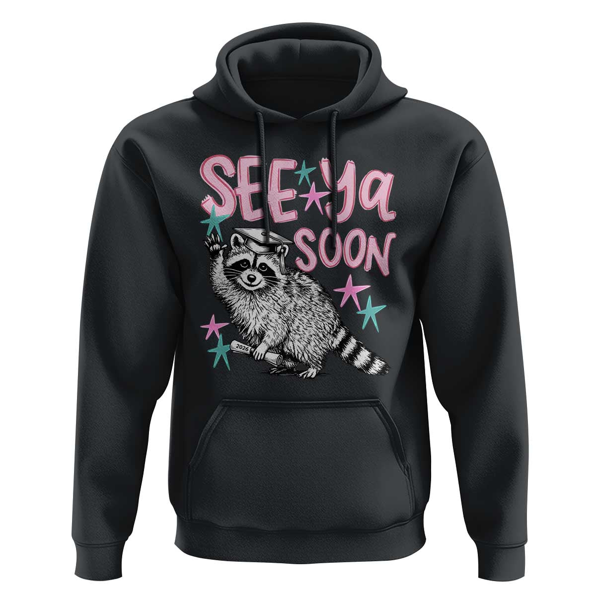 Funny Raccoon Graduation Hoodie Senior Grad 2026 See Ya Soon