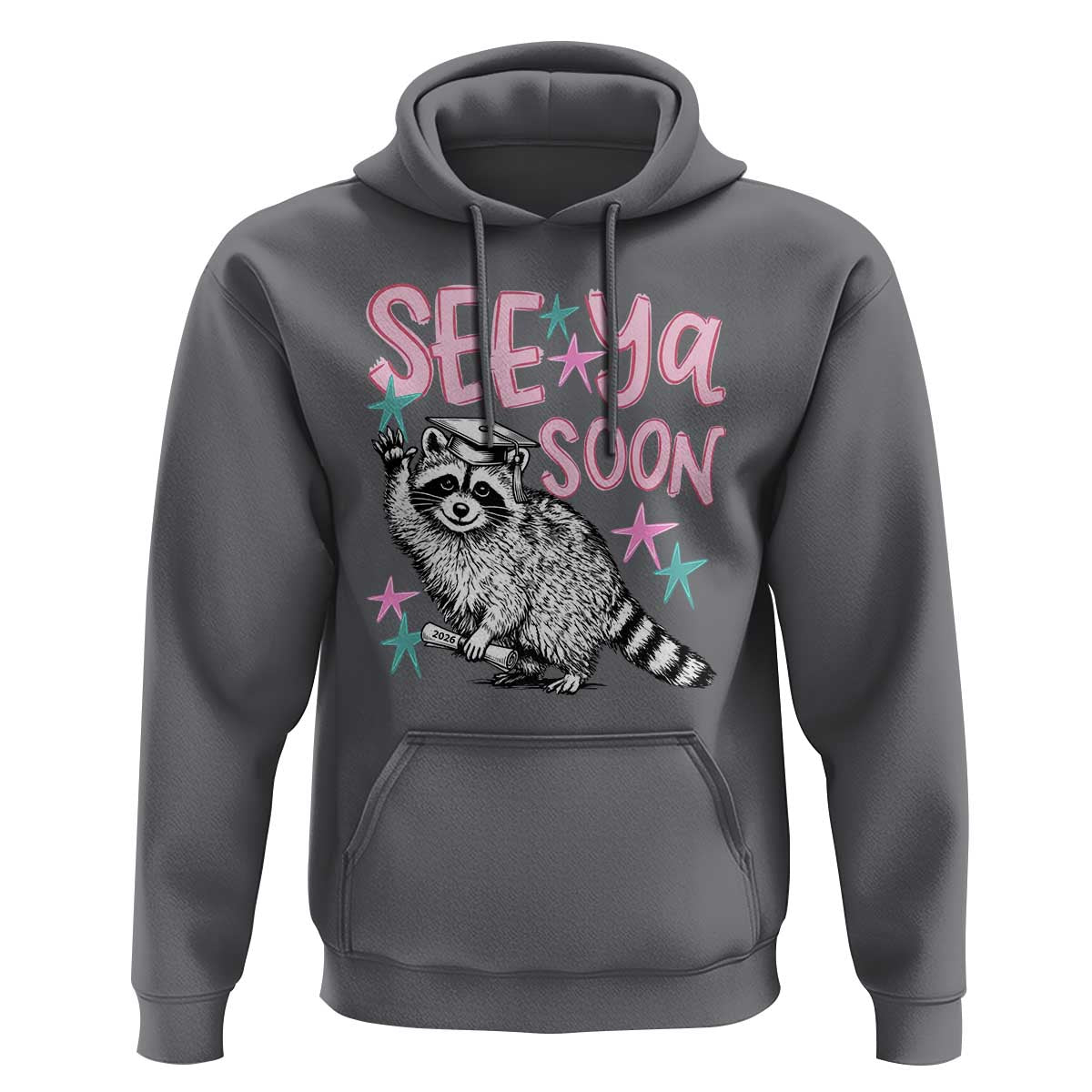 Funny Raccoon Graduation Hoodie Senior Grad 2026 See Ya Soon