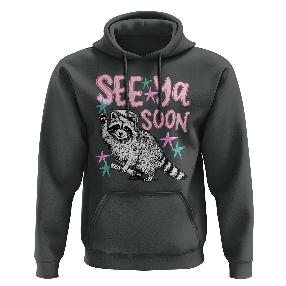 Funny Raccoon Graduation Hoodie Senior Grad 2026 See Ya Soon