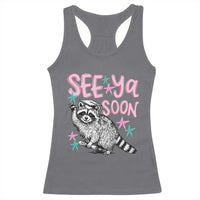 Funny Raccoon Graduation Racerback Tank Top Senior Grad 2026 See Ya Soon