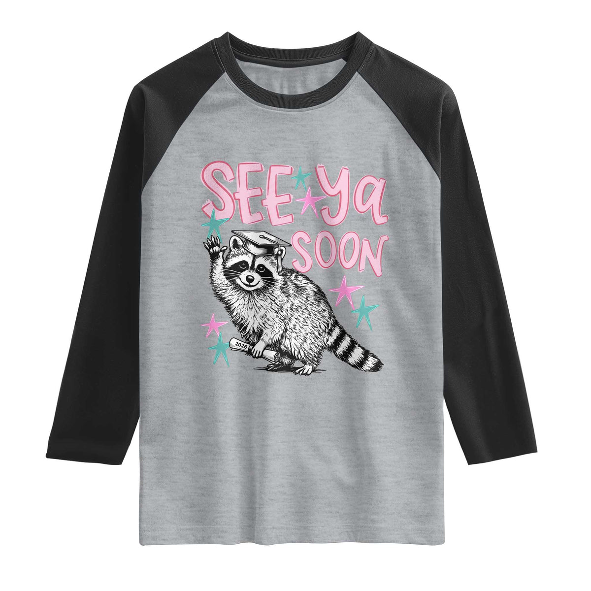 Funny Raccoon Graduation Raglan Shirt Senior Grad 2026 See Ya Soon