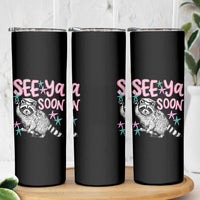 Funny Raccoon Graduation Skinny Tumbler Senior Grad 2026 See Ya Soon
