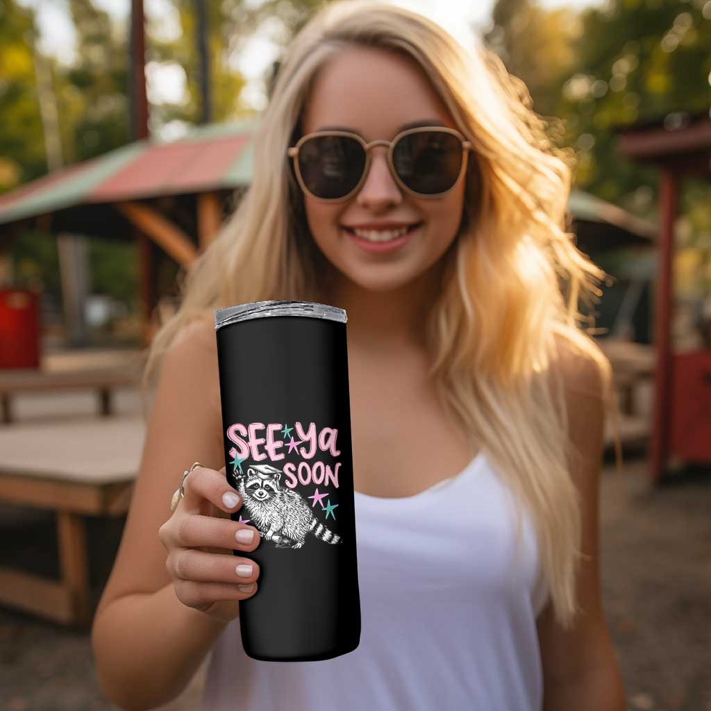 Funny Raccoon Graduation Skinny Tumbler Senior Grad 2026 See Ya Soon