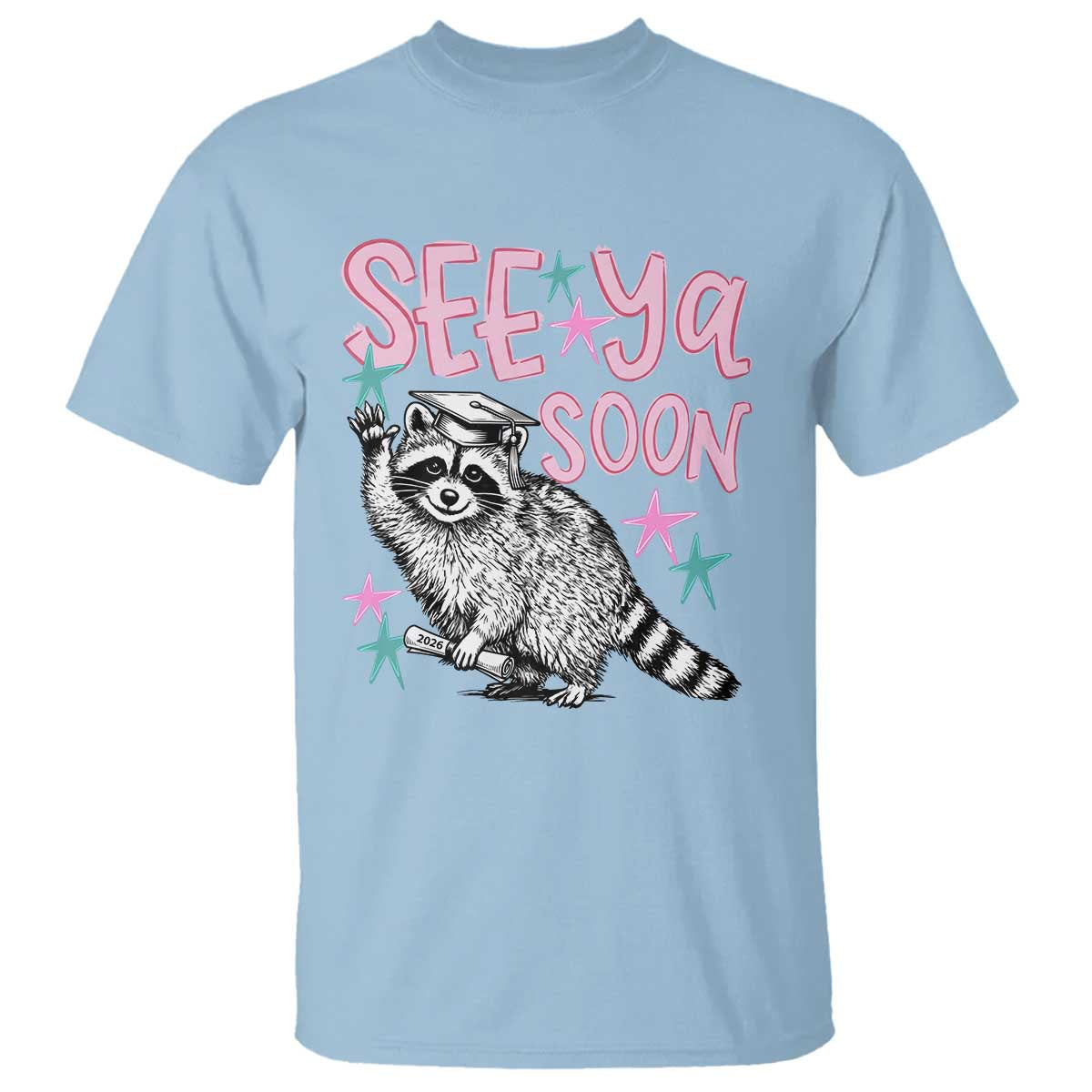 Funny Raccoon Graduation T Shirt Senior Grad 2026 See Ya Soon