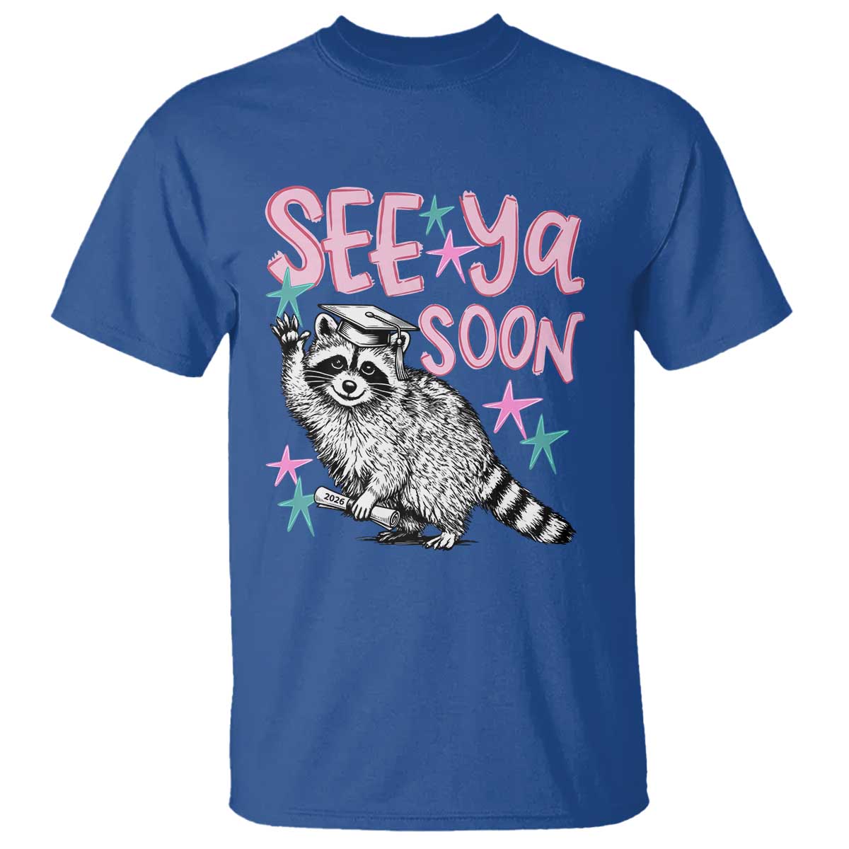 Funny Raccoon Graduation T Shirt Senior Grad 2026 See Ya Soon