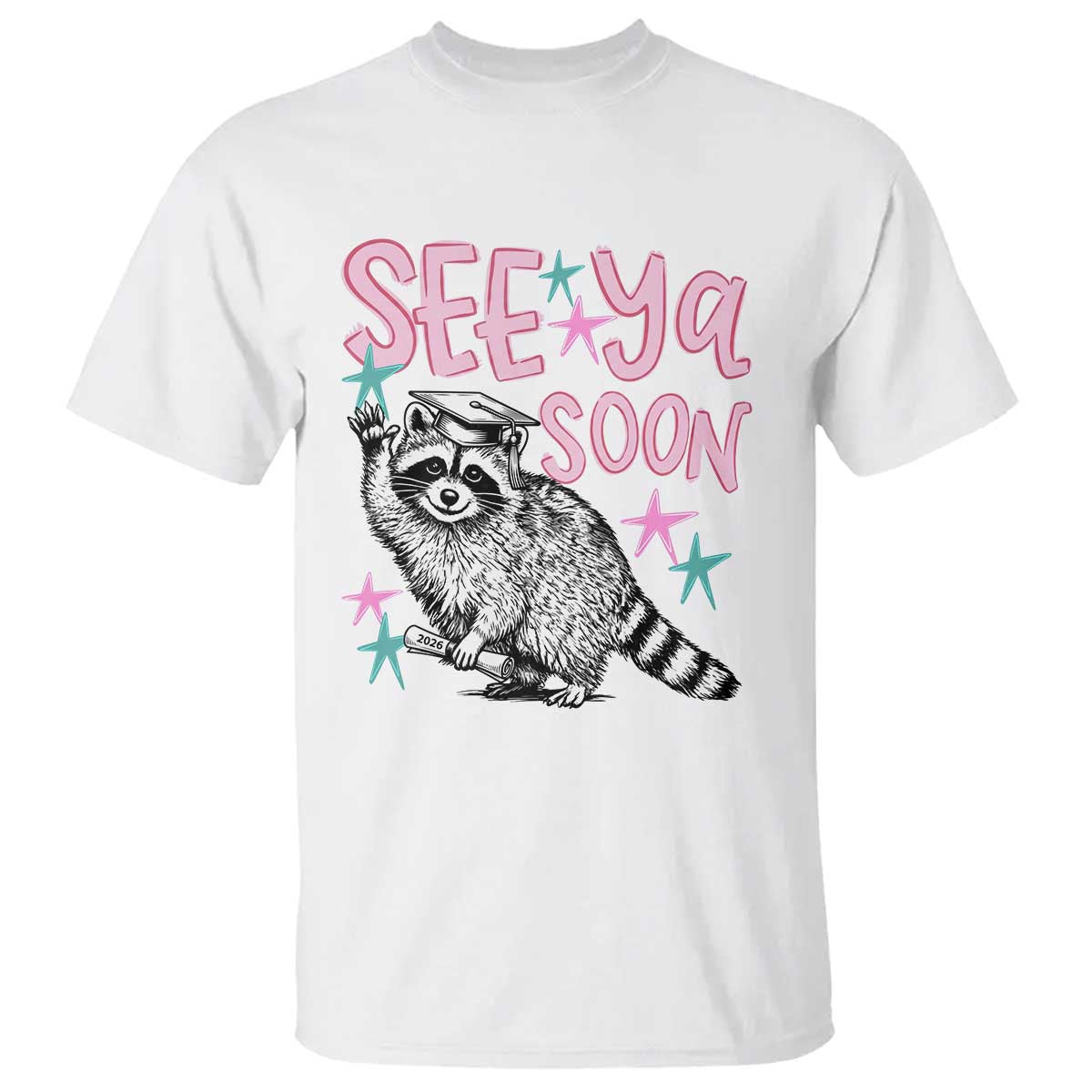 Funny Raccoon Graduation T Shirt Senior Grad 2026 See Ya Soon