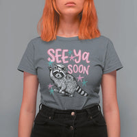 Funny Raccoon Graduation T Shirt For Women Senior Grad 2026 See Ya Soon