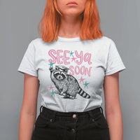 Funny Raccoon Graduation T Shirt For Women Senior Grad 2026 See Ya Soon