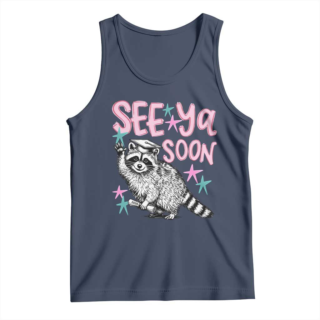 Funny Raccoon Graduation Tank Top Senior Grad 2026 See Ya Soon