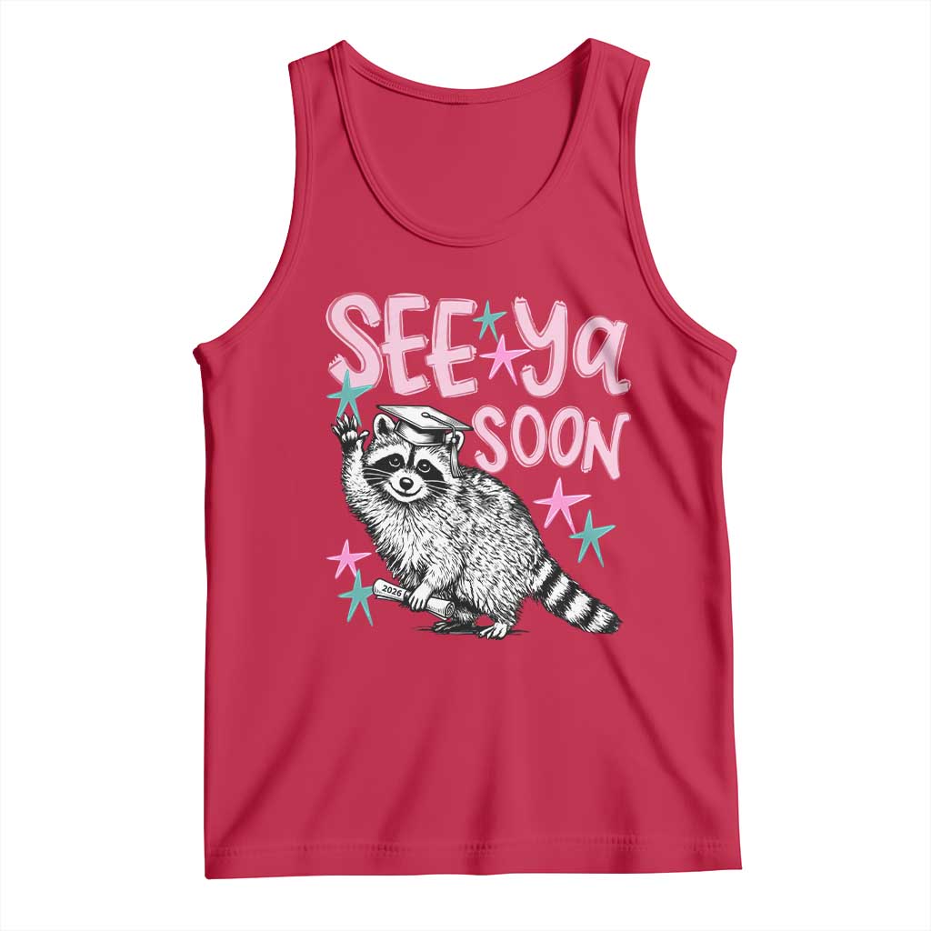 Funny Raccoon Graduation Tank Top Senior Grad 2026 See Ya Soon