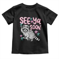 Funny Raccoon Graduation Toddler T Shirt Senior Grad 2026 See Ya Soon