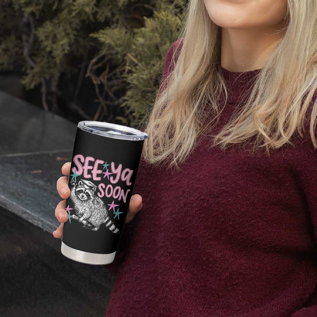 Funny Raccoon Graduation Tumbler Cup Senior Grad 2026 See Ya Soon