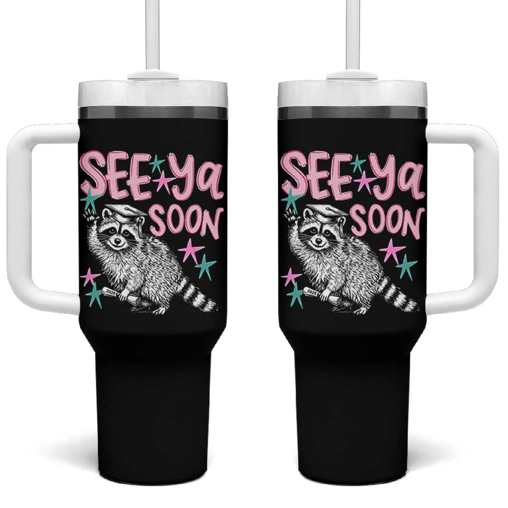 Funny Raccoon Graduation Tumbler With Handle Senior Grad 2026 See Ya Soon