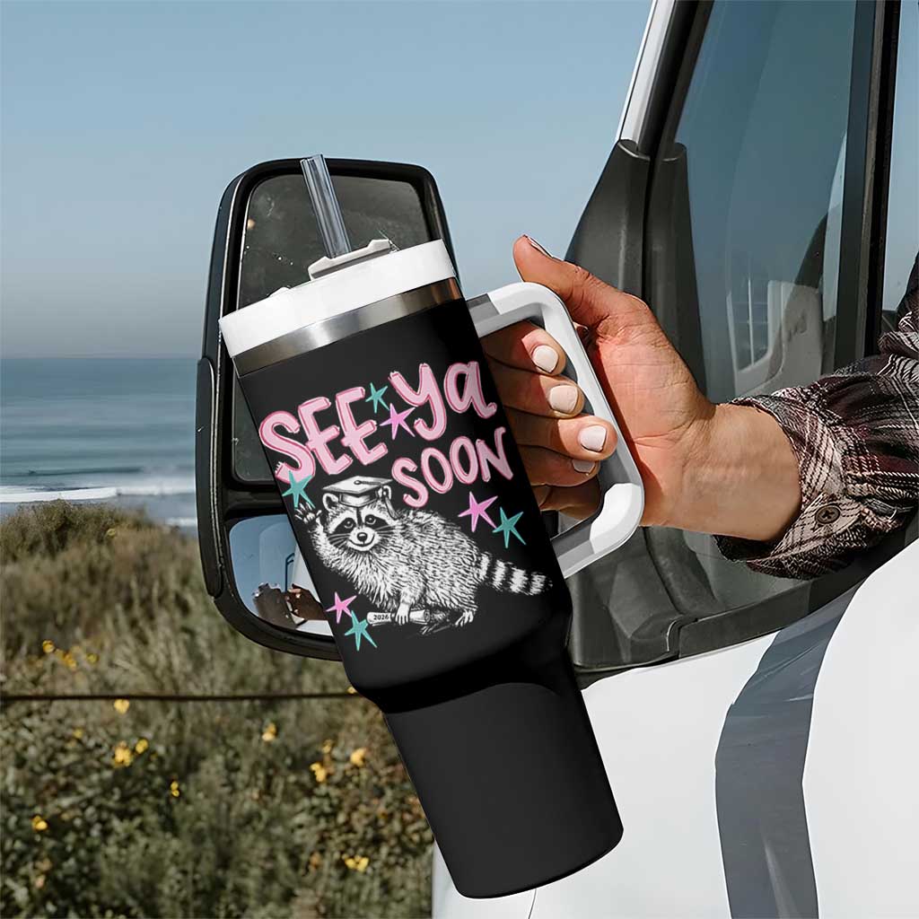 Funny Raccoon Graduation Tumbler With Handle Senior Grad 2026 See Ya Soon