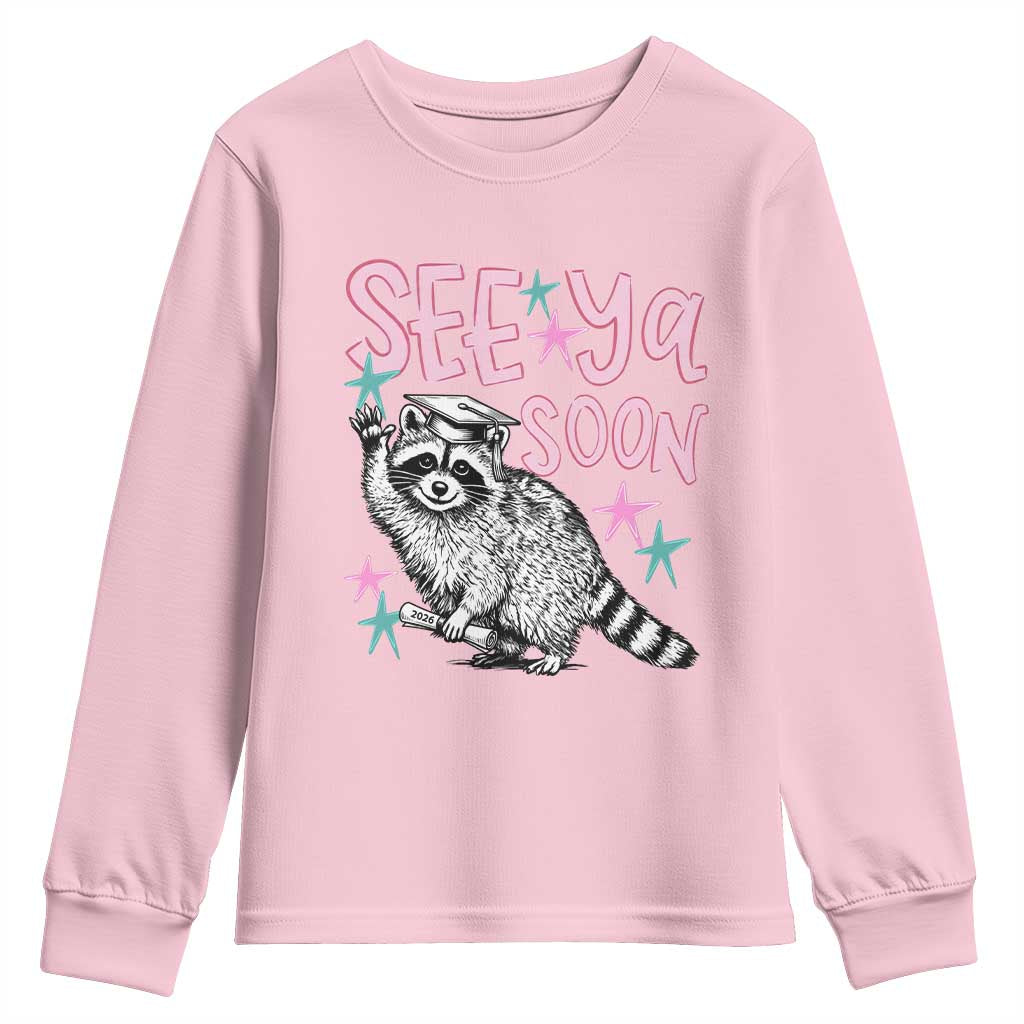 Funny Raccoon Graduation Youth Sweatshirt Senior Grad 2026 See Ya Soon