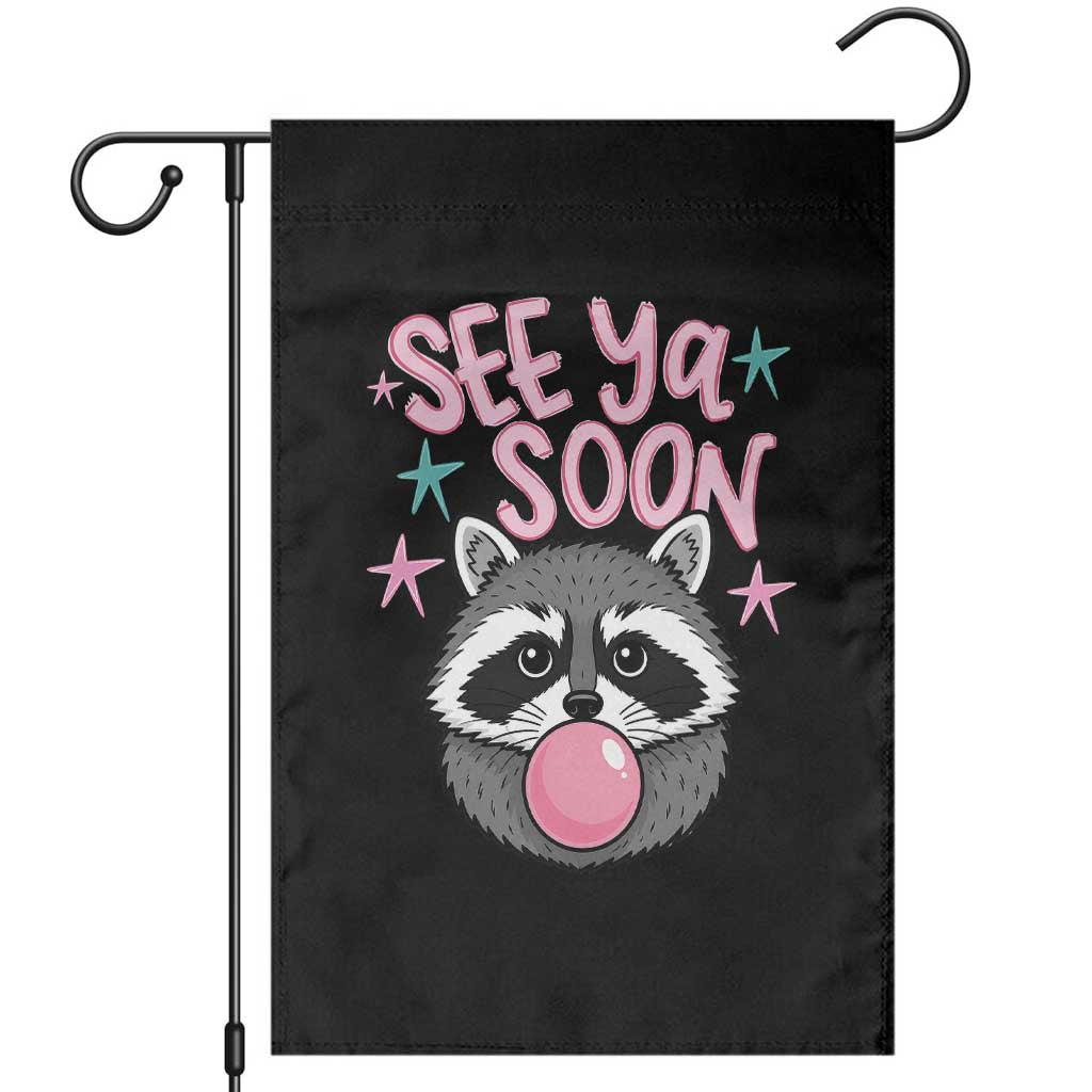 See Ya Soon Garden Flag Funny Raccoon Summer Last Day Of School